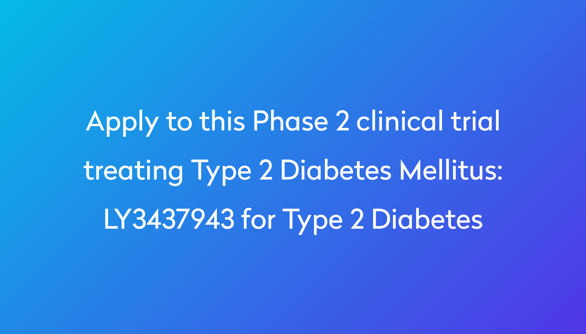 ly3437943-for-type-2-diabetes-clinical-trial-2023-power